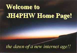 Welcome to JH4PHW Home Page!!